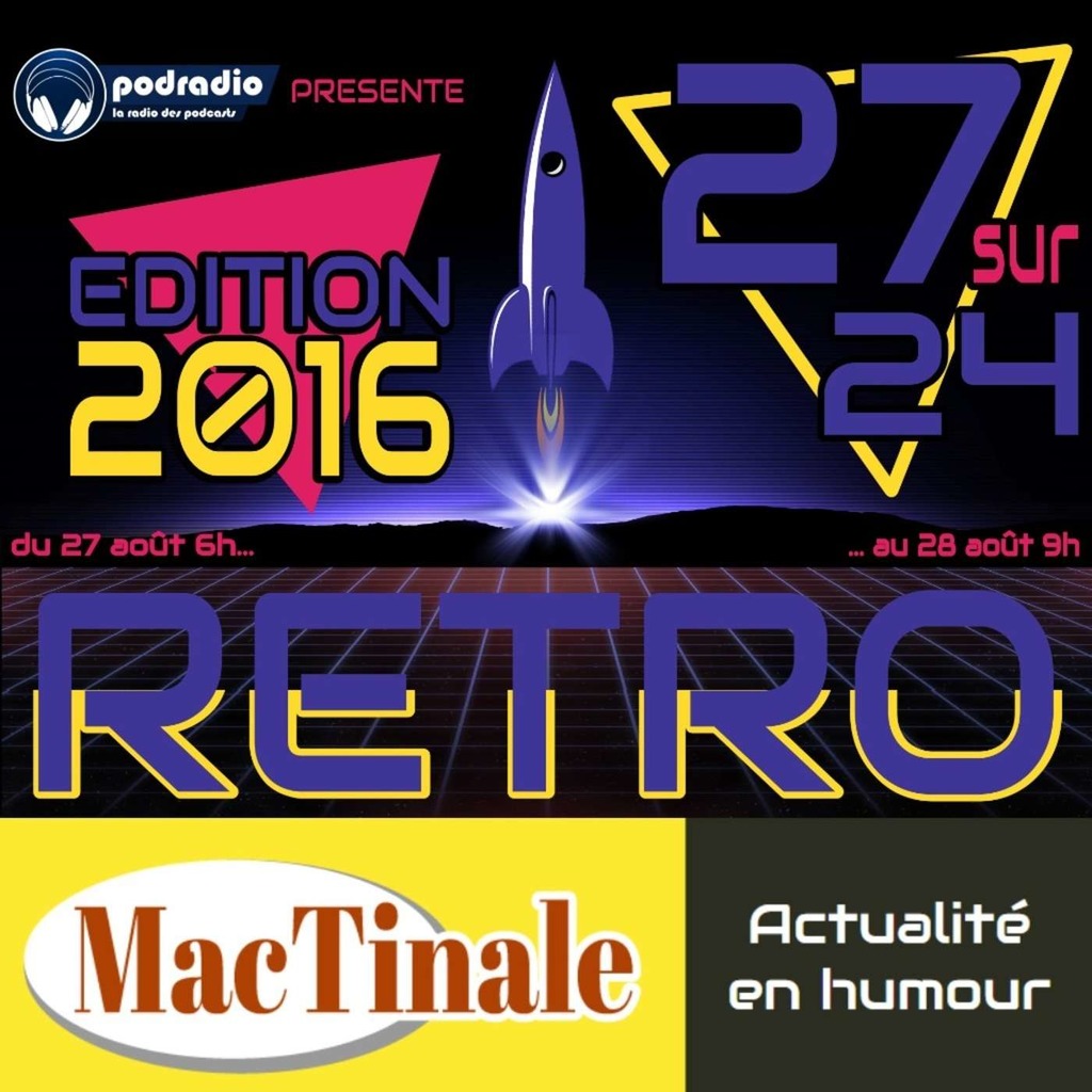 27/24 Edition 2016 – Episode 20a (6h-9h) : MacTinale n°2 - Partie 2